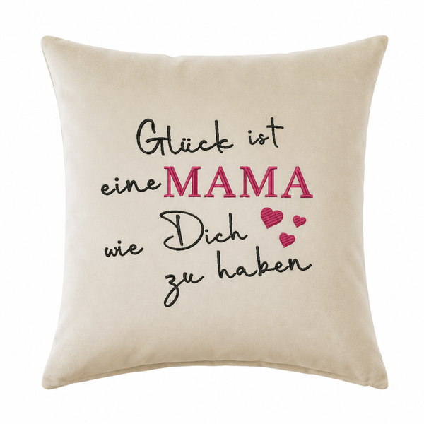 Baumwollkissen Muttertag Stickerei - Glück ist eine Mama wie dich zu haben