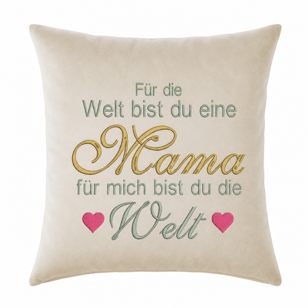 Baumwollkissen Muttertag Stickerei - Mama, Für mich bist du die Welt